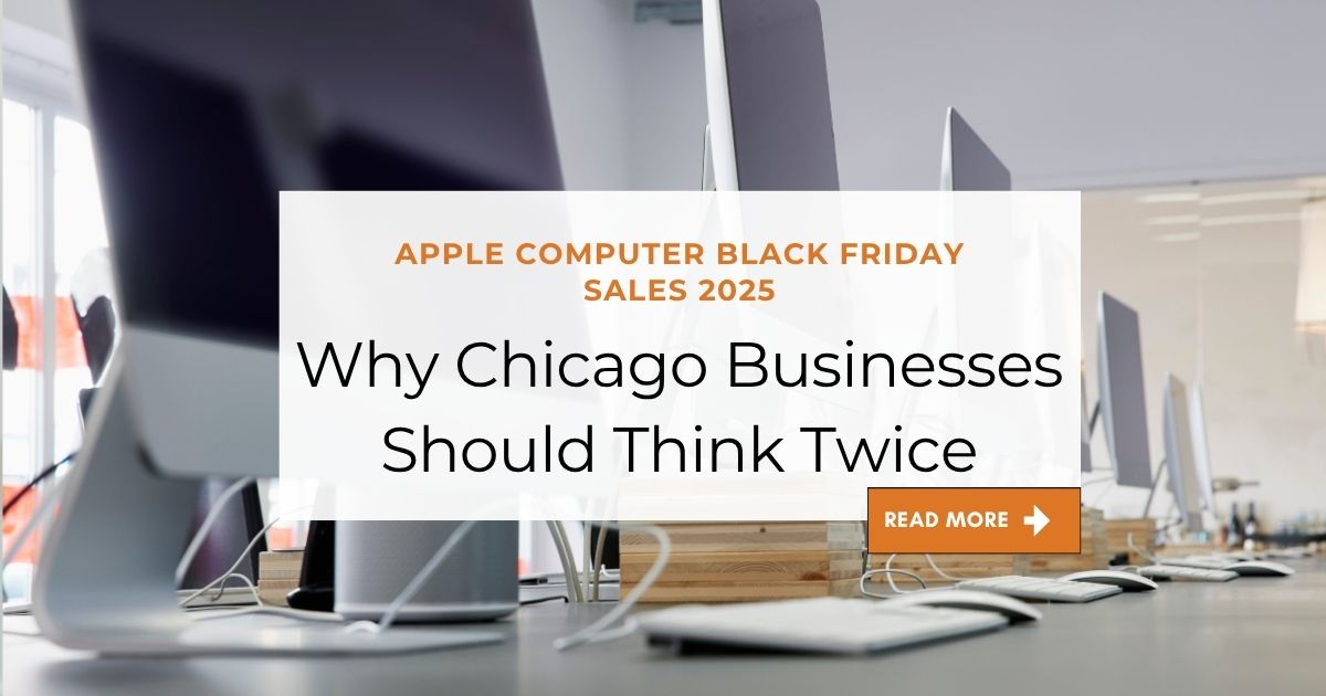 Apple Computer Black Friday Sales 2025: Why Chicago Businesses Should Think Twice